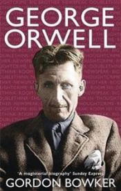 George Orwell 9780349115511 Gordon Bowker Brukte bøker