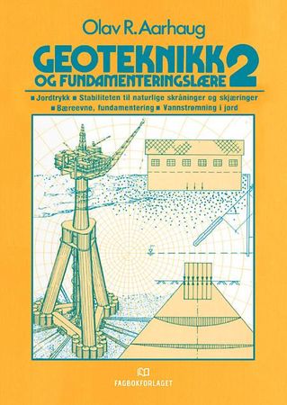 Geoteknikk og fundamenteringslære 2 9788256213924 Olav R. Aarhaug Brukte bøker