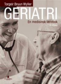 Geriatri : en medisinsk lærebok 9788205484610 Torgeir Bruun Wyller Brukte bøker