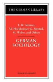 German Sociology: T.W. Adorno, M. Horkheimer, G. Simmel, M. Weber, and Others 9780826409591  Brukte bøker