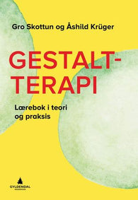 Gestaltterapi 9788205500846 Gro Skottun Åshild Krüger Brukte bøker