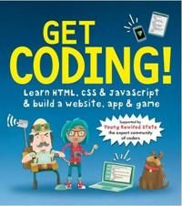 Get Coding! Learn HTML, CSS, and JavaScript and Build a Website, App, and Game 9781406366846  Brukte bøker