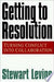 Getting to Resolution 9781576751152 Stewart Levine Brukte bøker
