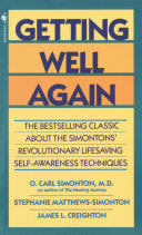 Getting Well Again: The Bestselling Classic About the Simontons' Revolutionar… 9780553280333 O. Carl Simonton Stephanie Matthews Simonton James Creighton Ph.D. M.D. Brukte bøker