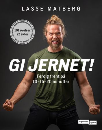 Gi jernet! 9788241958939 Lasse L. Matberg Øystein Lie Brukte bøker