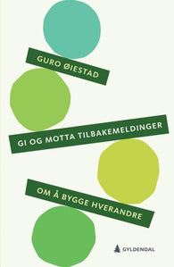 Gi og motta tilbakemeldinger 9788205501003 Guro Øiestad Brukte bøker