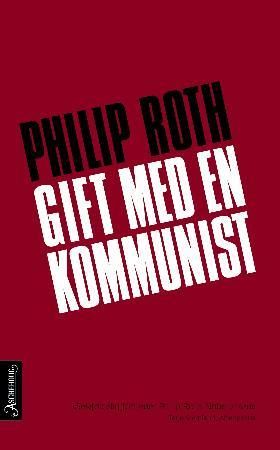 Gift med en kommunist 9788203212468 Philip Roth Brukte bøker