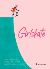 Girlskate 9788205540132 Eldrid Johansen Steffen R. M. Sørum Brukte bøker