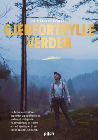 Gjenfortrylle verden 9788284340715 Erik Alfred Tesaker Brukte bøker