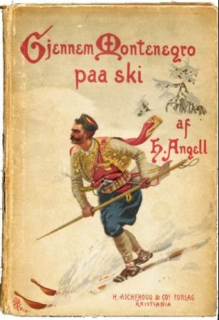 Gjennem Montenegro paa ski 9788299709620 Henrik August Angell Brukte bøker
