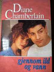 Gjennom ild og vann 9788259013484 Diane Chamberlain Brukte bøker