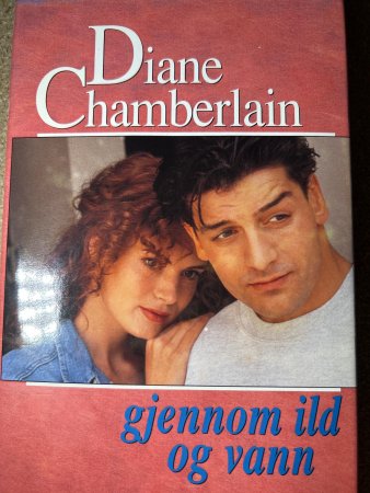Gjennom ild og vann 9788259013484 Diane Chamberlain Brukte bøker