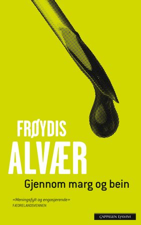 Gjennom marg og bein 9788202296339 Frøydis Alvær Barth Brukte bøker