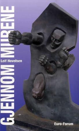 Gjennom murene 9788299522946 Leif Hovelsen Brukte bøker