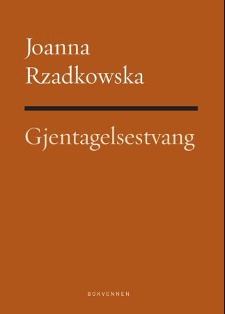 Gjentagelsestvang 9788274882799 Joanna Rzadkowska Brukte bøker