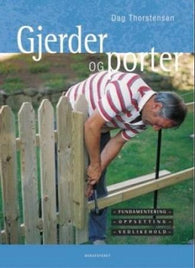 Gjerder og porter 9788276833034 Dag Thorstensen Brukte bøker