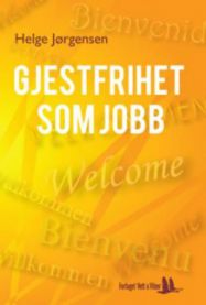 Gjestfrihet som jobb 9788241206672 Helge Jørgensen Brukte bøker