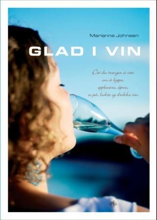 Glad i vin 9788272013959 Marianne Johnsen Brukte bøker