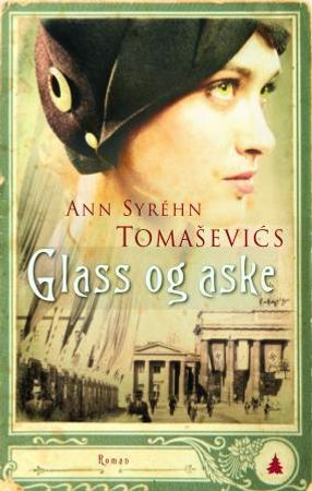 Glass og aske 9788205406643 Ann Syréhn Tomaševic Brukte bøker