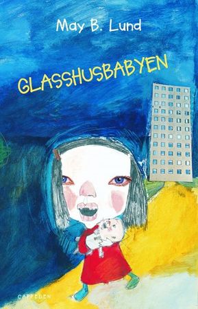 Glasshusbabyen 9788202187620 May B. Lund Brukte bøker