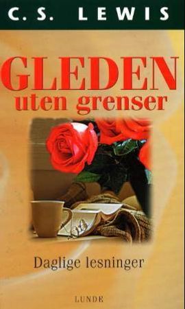 Gleden uten grenser 9788252034776 C.S. Lewis Brukte bøker