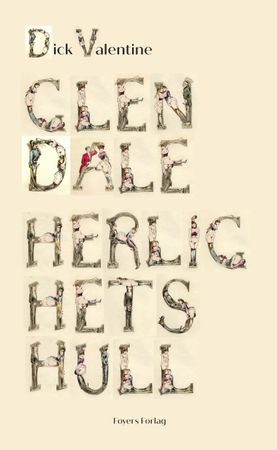 Glendale herlighetshull 9788269379716 Dick Valentine Brukte bøker