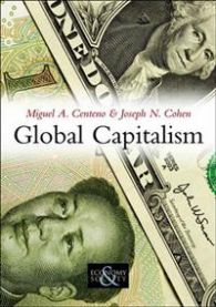 Global Capitalism: A Sociological Perspective 9780745644516 Miguel A. Centeno Joseph N. Cohen Brukte bøker