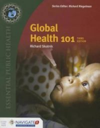Global Health 101 9781284050547 Richard Skolnik Brukte bøker