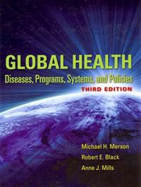 Global Health 9780763785598 Michael H. Merson Robert E. Black Anne J. Mills Brukte bøker
