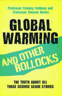 Global Warming and Other Bollocks 9781844547180 Stanley Feldman Vincent Marks Brukte bøker