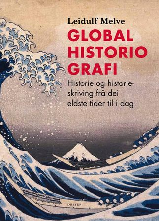 Globalhistoriografi 9788282651189 Leidulf Melve Brukte bøker