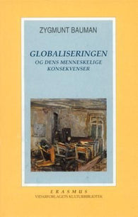 Globaliseringen og dens menneskelige konsekvenser 9788290016741 Zygmunt Bauman Brukte bøker