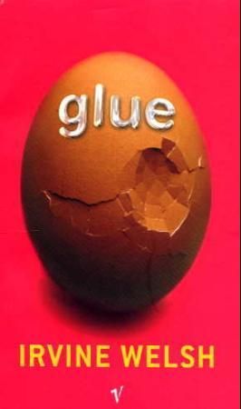 Glue 9780099436928 Irvine Welsh Brukte bøker