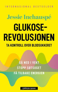 Glukoserevolusjonen 9788202777494 Jessie Inchauspé Brukte bøker