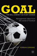 Goal: The Ball Doesn't Go In By Chance 9780230355156 F. Soriano Brukte bøker