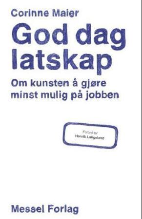 God dag latskap 9788276310849 Corinne Maier Brukte bøker