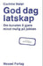 God dag latskap 9788276310849 Corinne Maier Brukte bøker