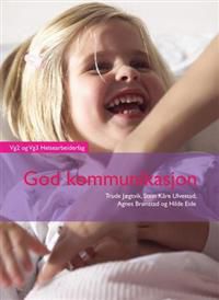 God kommunikasjon: vg2 helsearbeiderfag 9788205373778 Ingvild Skjetne Agnes Brønstad Trude Jægtvik Brukte bøker