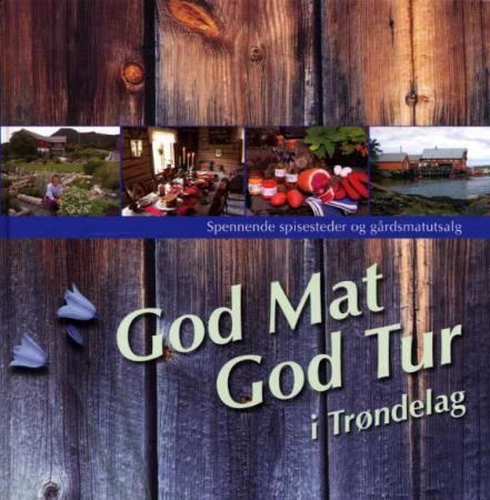 God mat, god tur i Trøndelag 9788292036044  Brukte bøker