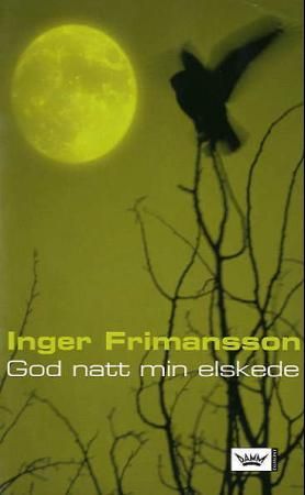 God natt min elskede 9788204095602 Inger Frimansson Brukte bøker