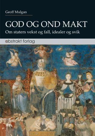 God og ond makt 9788279352655 Geoff Mulgan Brukte bøker