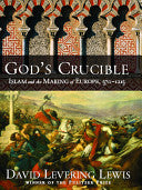 God's Crucible: Islam and the Making of Europe, 570-1215 9780393333565 David Levering Lewis Brukte bøker
