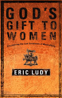 God's Gift to Women 9781590522721 Eric Ludy Brukte bøker