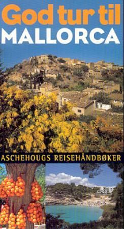 God tur til Mallorca 9788203224287 Tony Kelly Brukte bøker