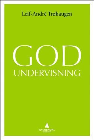 God undervisning 9788205449459 Leif-André Trøhaugen Brukte bøker