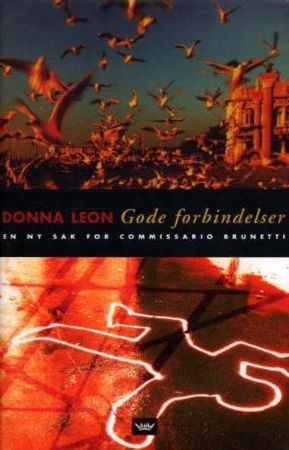 Gode forbindelser 9788249604678 Donna Leon Brukte bøker