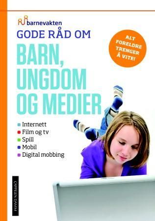 Gode råd om barn, ungdom og medier 9788202366353  Brukte bøker