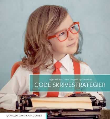Gode skrivestrategier 9788202671532 Guri Melby Trude Kringstad Trygve Kvithyld Brukte bøker