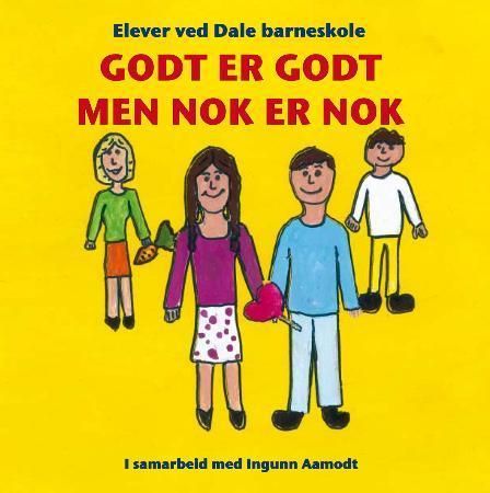 Godt er godt men nok er nok 9788253030531 Ingunn Aamodt Brukte bøker