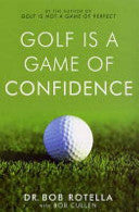 Golf is a Game of Confidence 9780743492461 Bob Rotella Bob Cullen Dr. Robert Rotella Brukte bøker